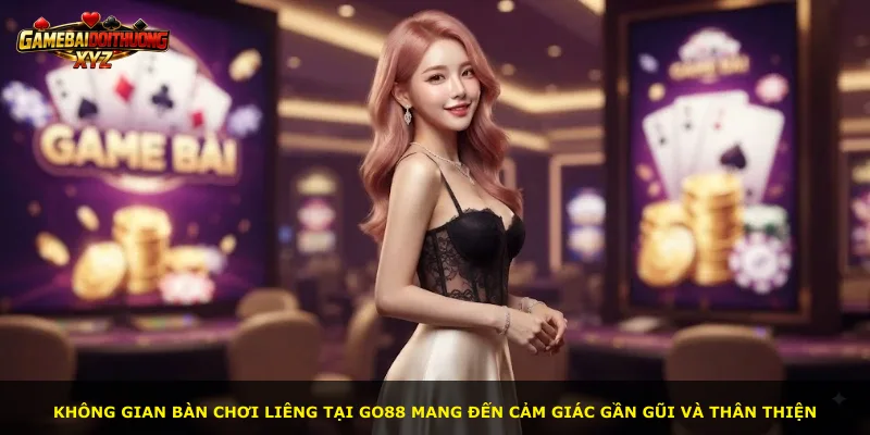 Không gian bàn chơi Liêng tại Go88 mang đến cảm giác gần gũi và thân thiện