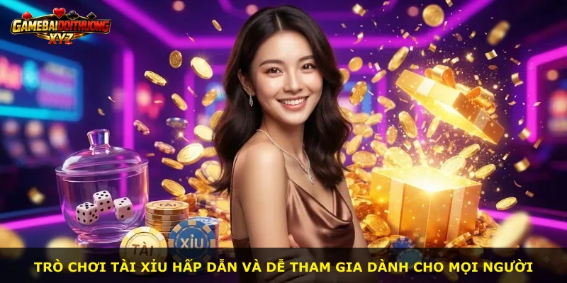 Trò chơi tài xỉu hấp dẫn và dễ tham gia dành cho mọi người